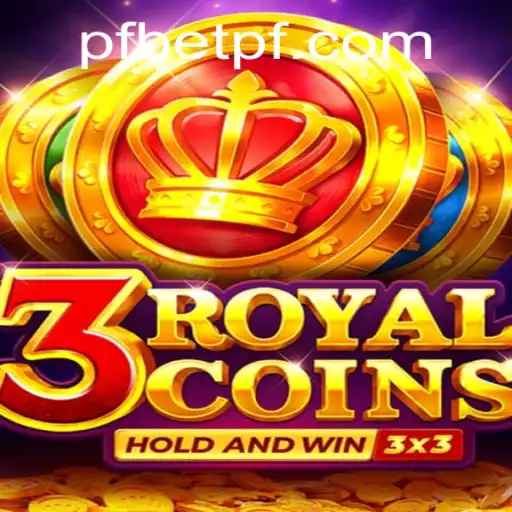 Exploring the World of 3royalcoins - A New Adventure with pfbet
