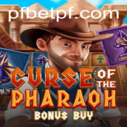 Unveiling the Mysteries of Curse of the Pharaoh Bonus Buy with pfbet