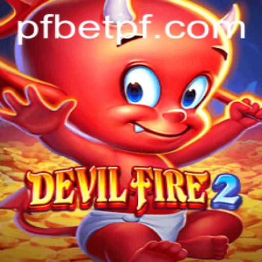 DevilFire2: A Thrilling Adventure in Virtual Realms