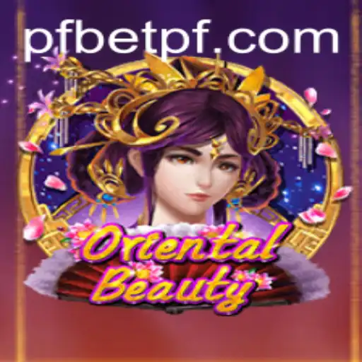 Discovering OrientalBeauty: A Deep Dive into the Game with pfbet